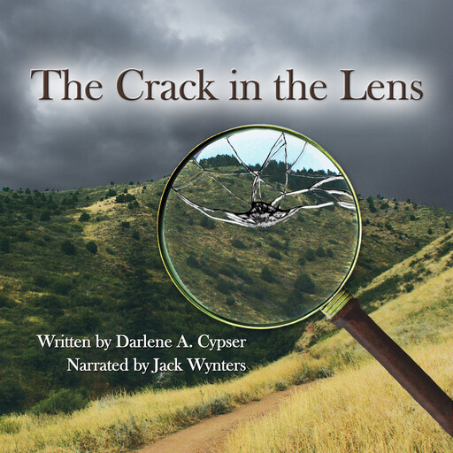 The Crack in the Lens, Darlene A. Cypser