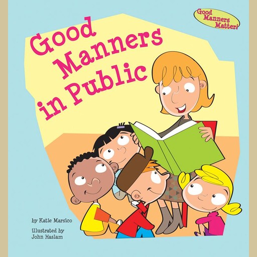 Good Manners in Public, Katie Marsico