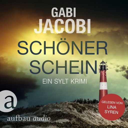 Schöner Schein - Ein Sylt Krimi - Neele Eriksson ermittelt, Band 2 (Ungekürzt), Gabi Jacobi
