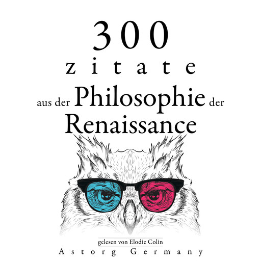 300 Zitate aus der Philosophie der Renaissance, Francis Bacon, Nicolò Machiavelli, Michel Montaigne