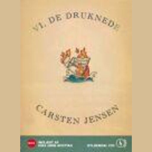 Vi, de druknede, Carsten Jensen