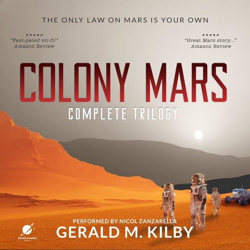 Colony Mars, Books 1-3, Gerald M. Kilby