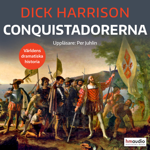 Conquistadorerna, Dick Harrison