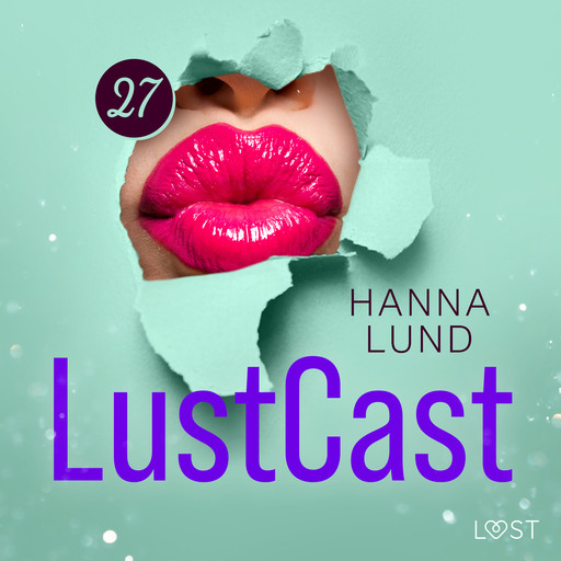 LustCast: Älskade fylliga kropp, Hanna Lund