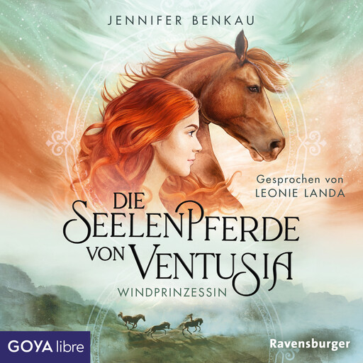 Die Seelenpferde von Ventusia. Windprinzessin [Band 1 (Ungekürzt)], Jennifer Benkau