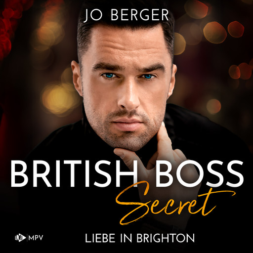 Secret: Liebe in Brighton - British Boss, Band 1 (ungekürzt), Jo Berger