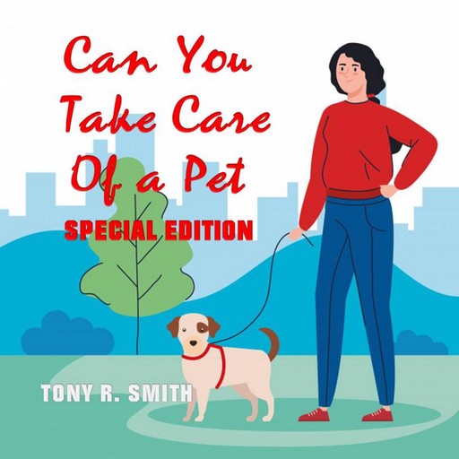 Can You Take care of a Pet? (Special Edition), Tony Smith