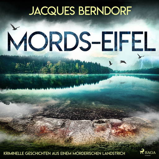 Mords-Eifel - Kriminelle Geschichten aus einem mörderischen Landstrich, Jacques Berndorf