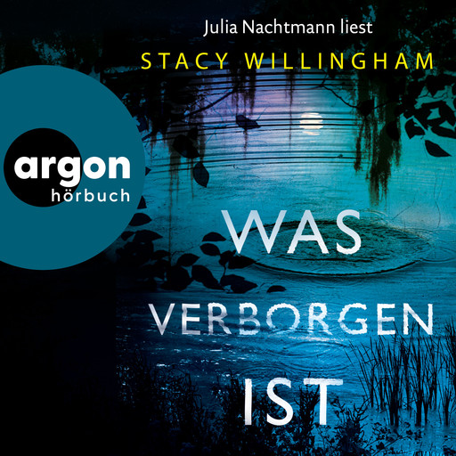 Was verborgen ist (Ungekürzte Lesung), Stacy Willingham