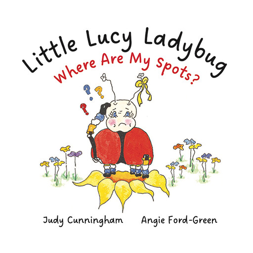 Little Lucy Ladybug, Angie Ford-Green, Judy Cunningham