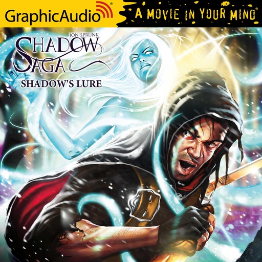 Shadow's Lure [Dramatized Adaptation], Jon Sprunk