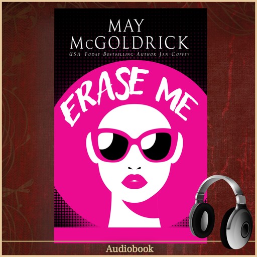 Erase Me, Jan Coffey, May McGoldrick