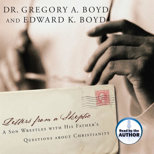 Letters from a Skeptic, Gregory Boyd