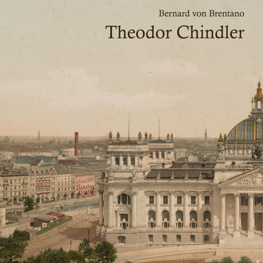 Theodor Chindler, Bernard von Brentano