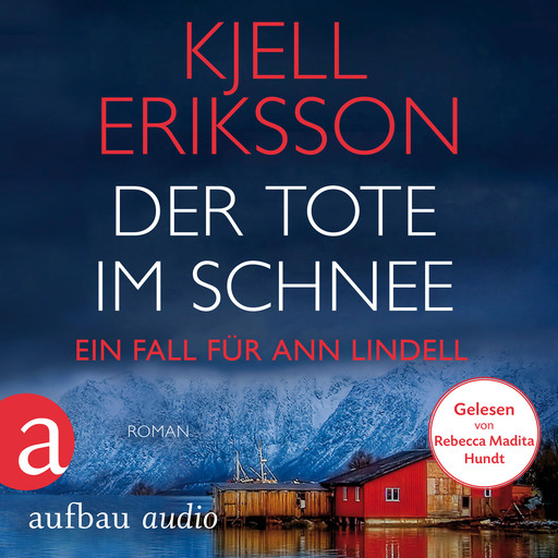 Der Tote im Schnee - Ein Fall für Ann Lindell, Band 2 (Ungekürzt), Kjell Eriksson