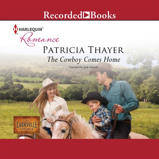 The Cowboy Comes Home, Patricia Thayer