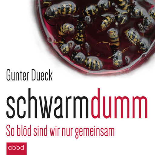 Schwarmdumm, Gunter Dueck