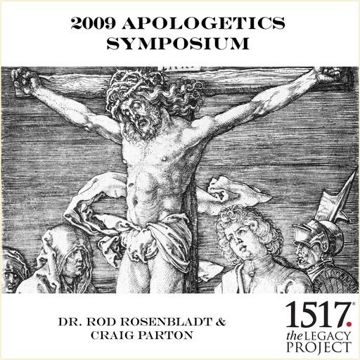 2009 Apologetics Symposium, Rod Rosenbladt, Craig Parton