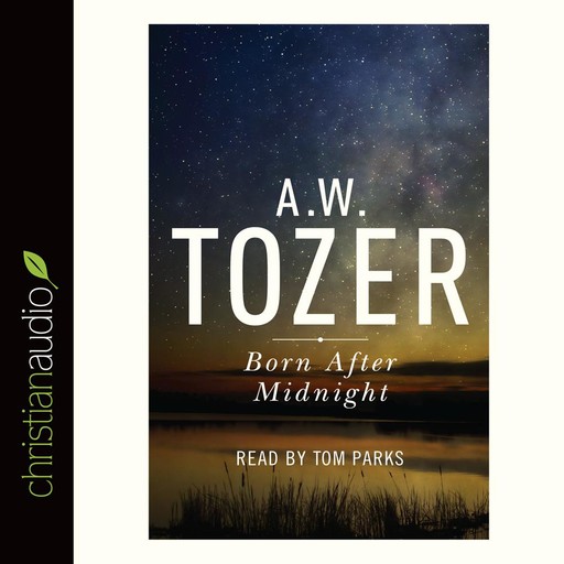 Born After Midnight, A.W.Tozer