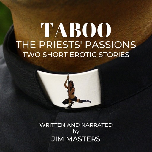 Taboo: The Priests' Passions, Jim Masters
