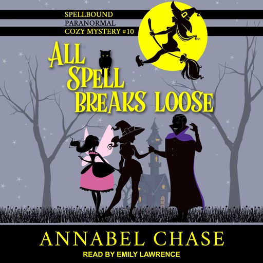 All Spell Breaks Loose, Annabel Chase