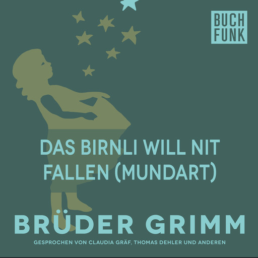 Das Birnli will nit fallen (Mundart), Gebrüder Grimm