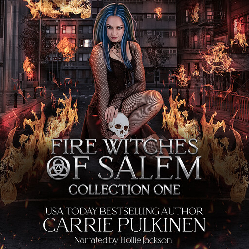Fire Witches of Salem Collection One, Carrie Pulkinen