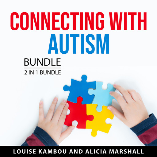 Connecting with Autism Bundle, 2 in 1 Bundle, Alicia Marshall, Louise Kambou