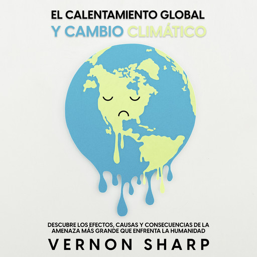 El Calentamiento Global y Cambio Climático, Vernon Sharp