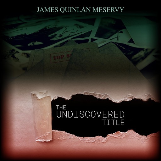Undiscovered Title, James Quinlan Meservy