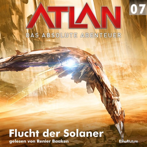 Atlan - Das absolute Abenteuer 07: Flucht der Solaner, Hans Kneifel, Wilfried A. Hary