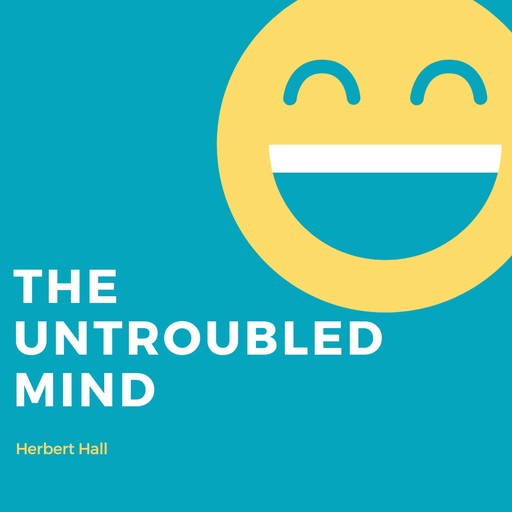 The Untroubled Mind, Herbert Hall