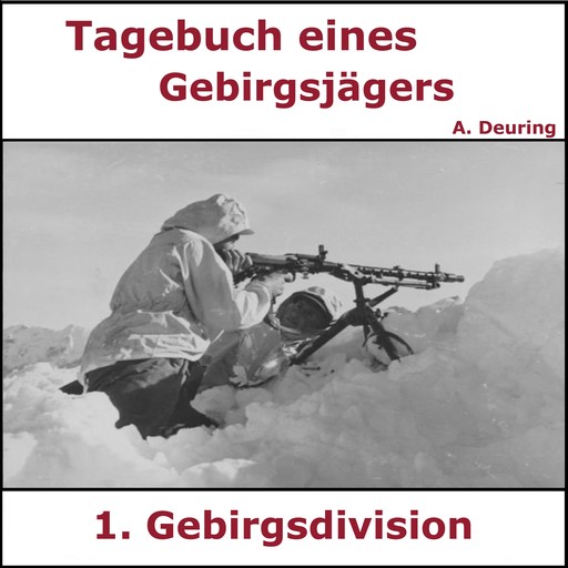 Tagebuch eines Gebirgsjägers, Adrian Deuring