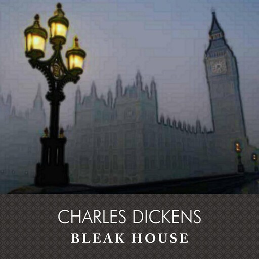 Bleak House, Charles Dickens