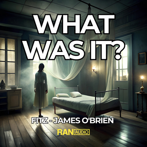 What Was It?, Fitz James O'Brien