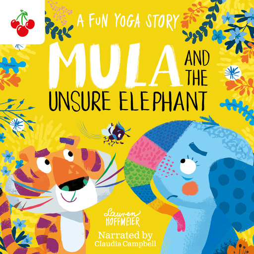 Mula and the Unsure Elephant: A Fun Yoga Story, Lauren Hoffmeier