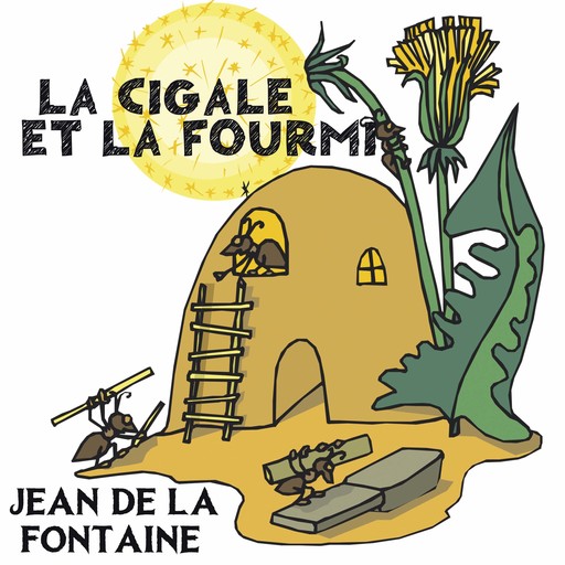 La Cigale et la Fourmi, Jean de La Fontaine