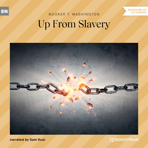 Up From Slavery (Unabridged), Booker T.Washington