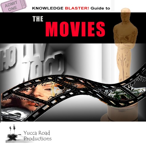 Knowledge Blaster Guide to the Movies, Yucca Road Productions