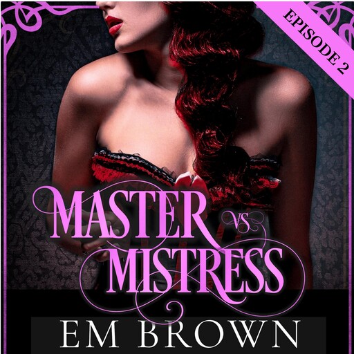Master vs. Mistress, Episode 2, Em Brown