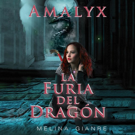 Amalyx. La furia del dragón, Melina Gianre