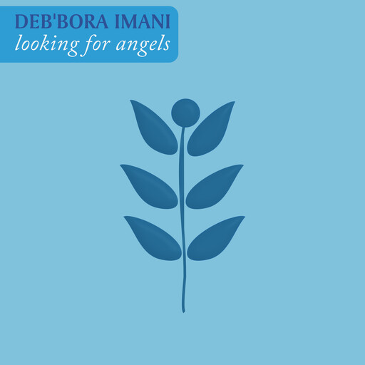 Looking For Angels, Deb'bora Imani