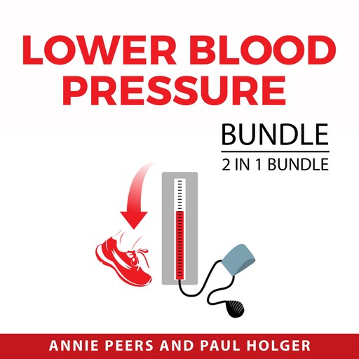 Lower Blood Pressure Bundle, 2 in 1 Bundle, Paul Holger, Annie Peers