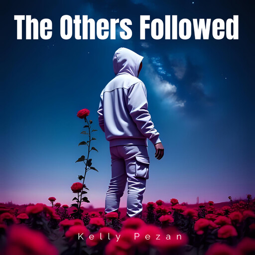 The Others Followed, Kelly Pezan