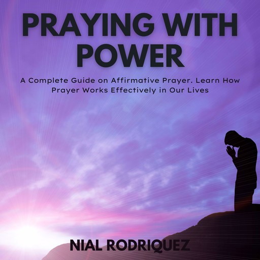Praying with Power, Nial Rodriquez