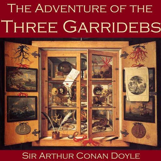 The Adventure of the Three Garridebs, Arthur Conan Doyle
