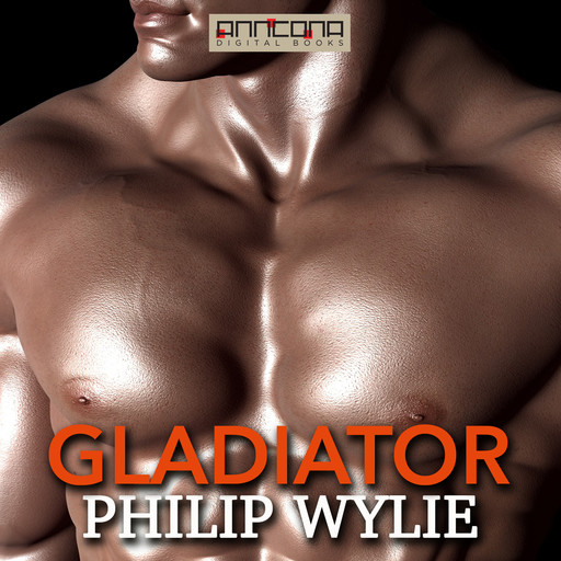 Gladiator, Philip Wylie