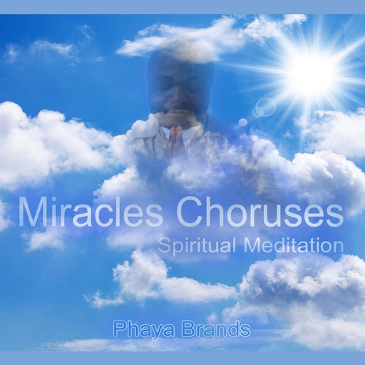 Miracles Choruses, PHAYA BRANDS
