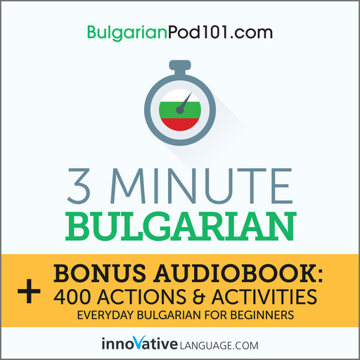 3-Minute Bulgarian, Innovative Language Learning, BulgarianPod101.com