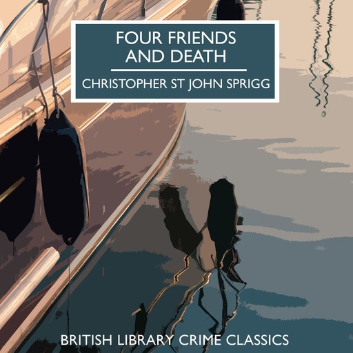 Four Friends and Death, Christopher St John Sprigg